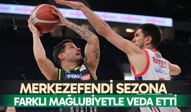 Merkezefendi sezona farklı mağlubiyetle veda etti