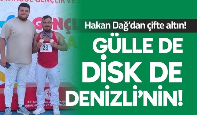 Hakan Dağ’dan çifte altın! Denizli’nin gururu oldu