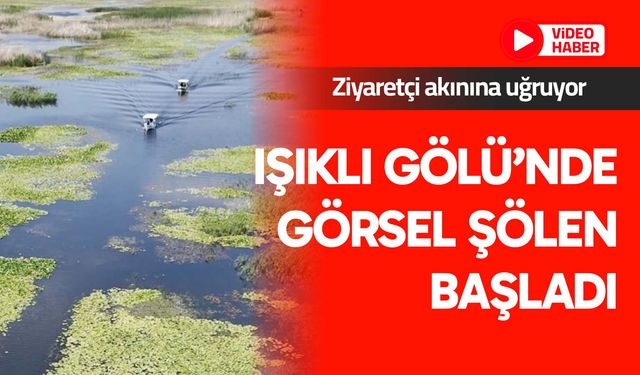 Işıklı Gölü’nde görsel şölen başladı