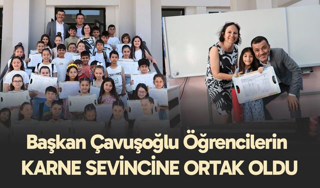 Başkan Çavuşoğlu Öğrencilerin Karne Sevincine Ortak Oldu