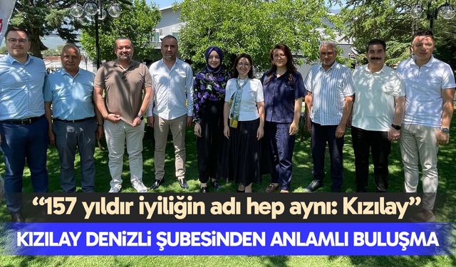 Kızılay Denizli şubesinden kuruluş yıl dönümünde anlamlı buluşma