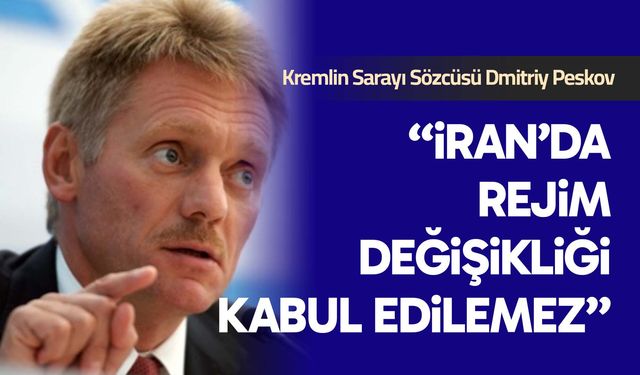 Kremlin: "İran’da rejim değişikliği kabul edilemez"