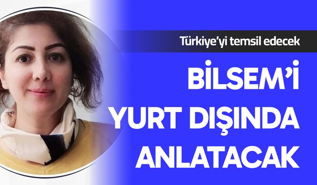 BİLSEM’i yurt dışında anlatacak
