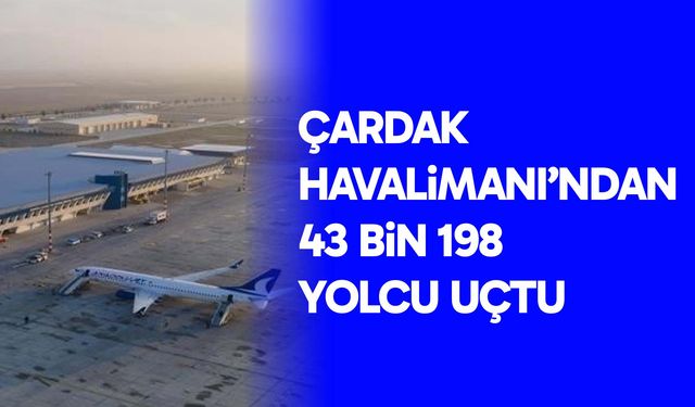 Çardak Havalimanı’ndan 43 bin 198 yolcu uçtu