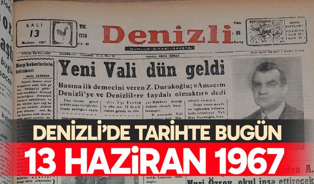 Denizli’de Tarihte Bugün-13 Haziran 1967