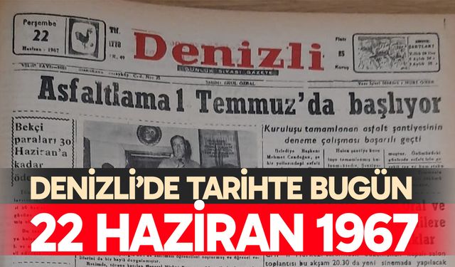Denizli’de Tarihte Bugün; 22 Haziran 1967