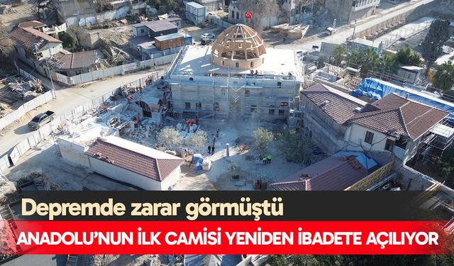 Anadolu'nun ilk camisinin Eylül ayında ibadete açılması planlanıyor
