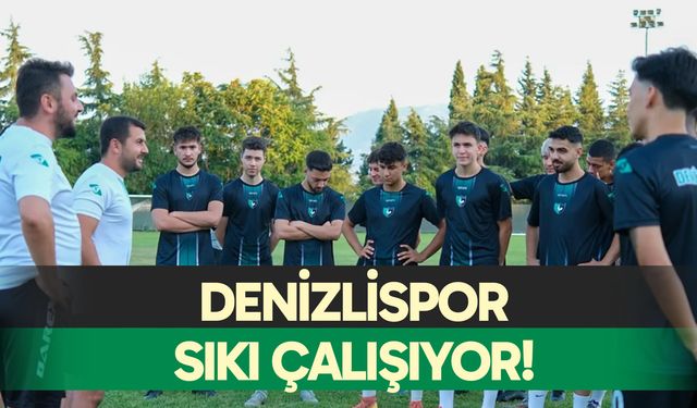 Denizlispor sıkı çalışıyor!