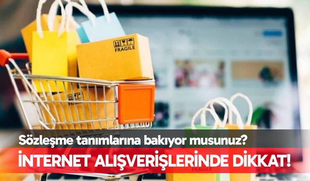 İnternet alışverişlerinde dikkat!