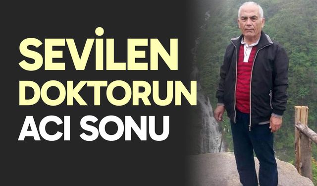 Sevilen doktorun acı sonu