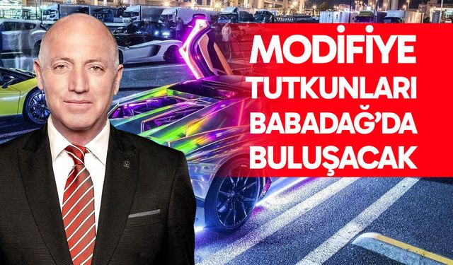 Modifiye tutkunları Babadağ’da buluşacak
