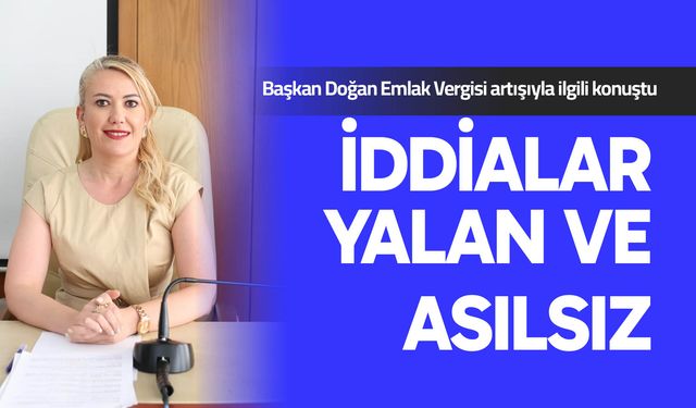 İddialar yalan ve asılsız