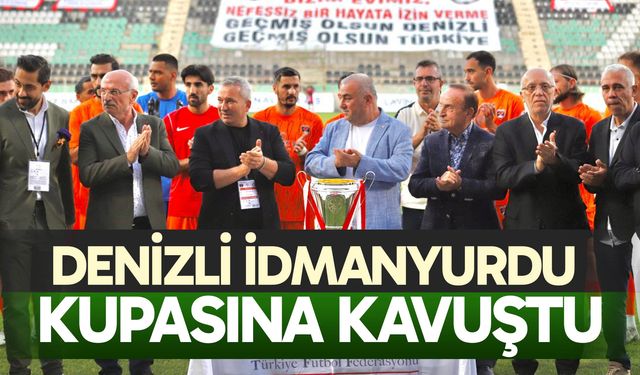 Denizli İdmanyurdu kupasına kavuştu