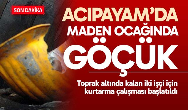 Acıpayam’da maden ocağında göçük