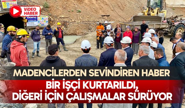 Bir işçi kurtarıldı, diğeri için çalışmalar sürüyor