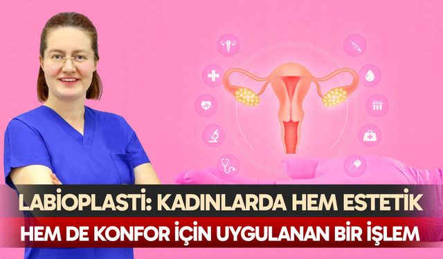 Labioplasti: Kadınlarda Hem Estetik Hem De Konfor İçin Uygulanan Bir İşlem