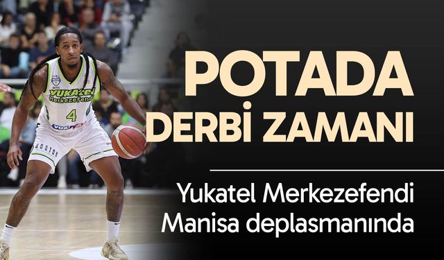 Yukatel Merkezefendi Manisa’da zafer peşinde