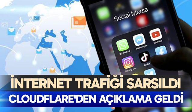 Cloudflare'den açıklama geldi