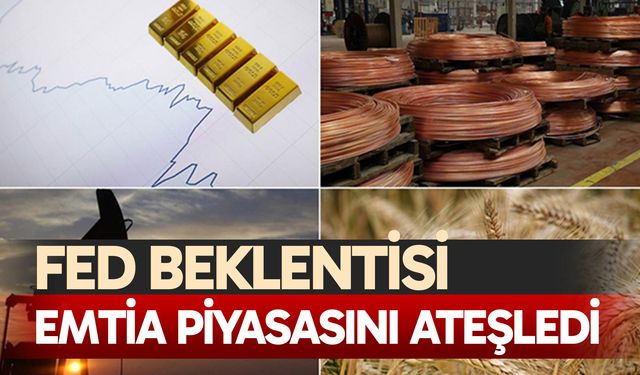 FED beklentisi emtia piyasasını ateşledi