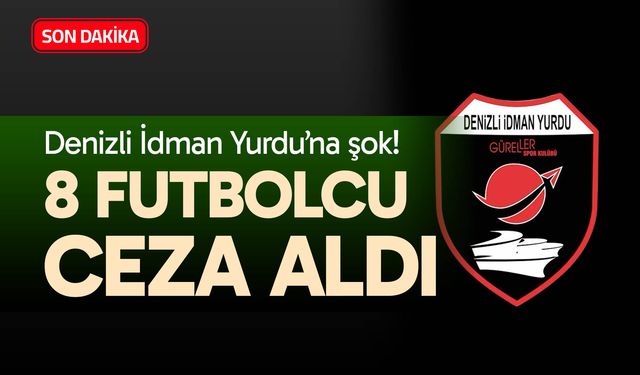 Denizli İdman Yurdu’na şok; 8 futbolcu ceza aldı