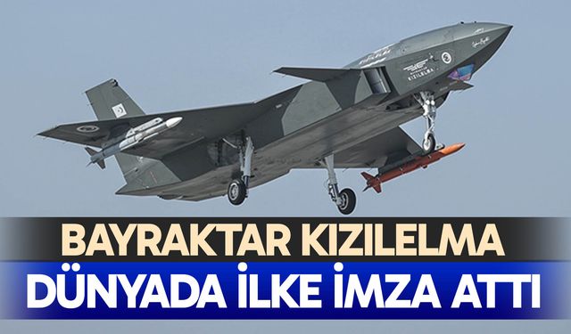 Bayraktar KIZILELMA dünyada ilke imza attı