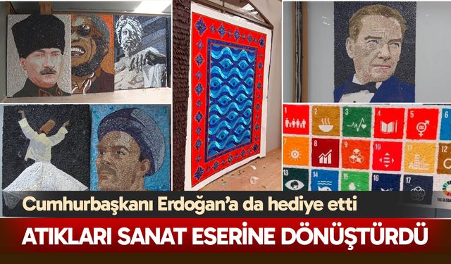 Atıkları sanat eserine dönüştürdü