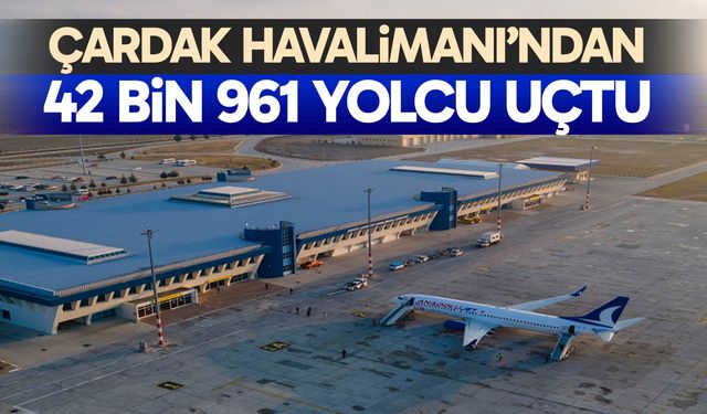 Çardak Havalimanı’ndan 42 bin 961 yolcu uçtu