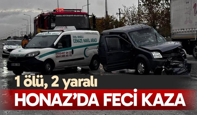 Honaz'da feci kaza: 1 ölü, 2 yaralı