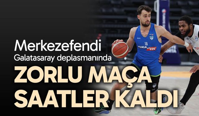 Merkezefendi Galatasaray deplasmanında