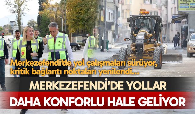 Merkezefendi’de Yollar Daha Konforlu Hale Geliyor