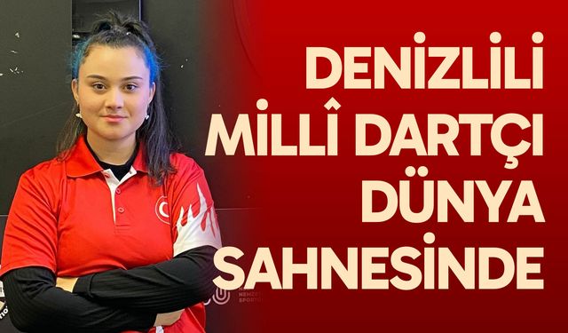 Denizlili millî dartçı dünya sahnesinde