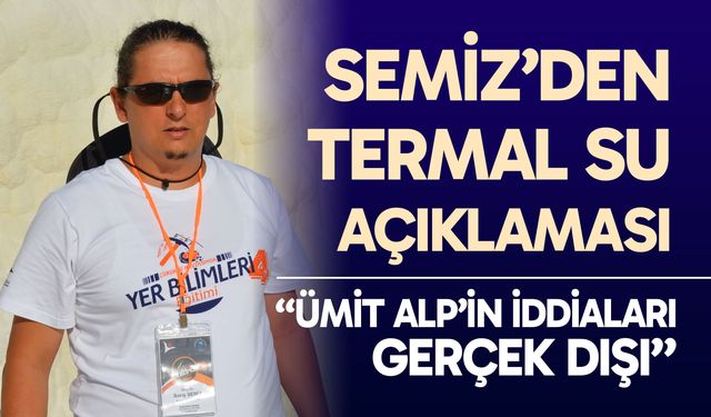 Semiz'den termal su açıklaması