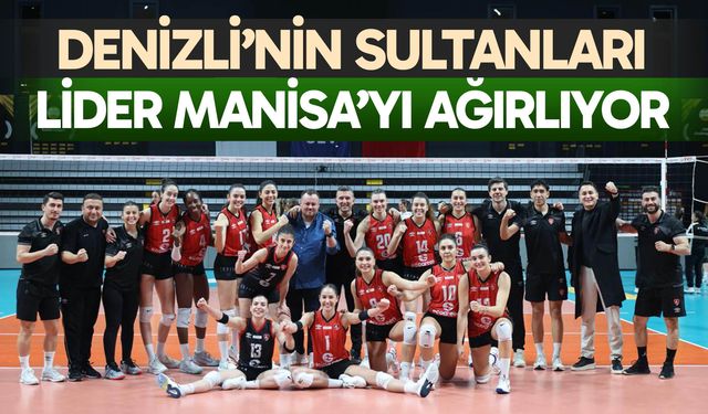 Denizli’nin sultanları lider Manisa’yı ağırlıyor