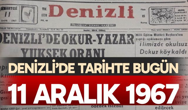 Denizli’de Tarihte Bugün – 11 Aralık 1967