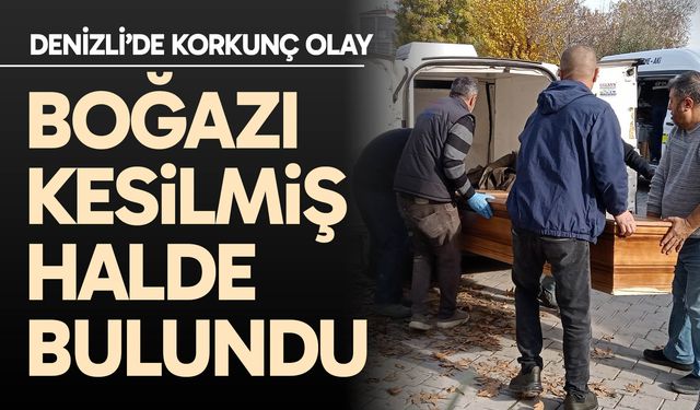 Boğazı kesilmiş halde evinde ölü bulundu