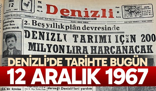 Denizli’de Tarihte Bugün – 12 Aralık 1967
