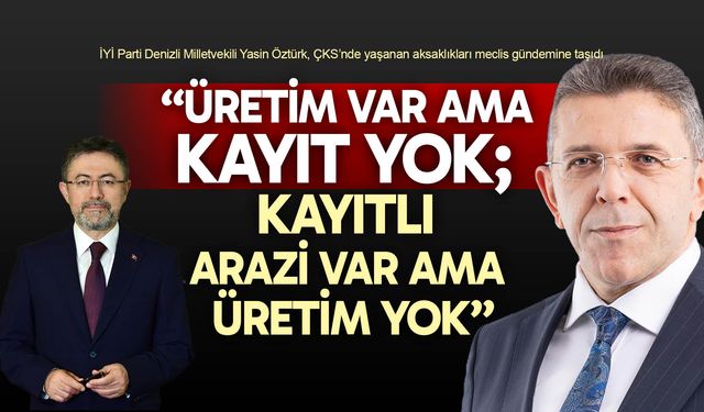 “Üretim var ama kayıt yok; kayıtlı arazi var ama üretim yok”