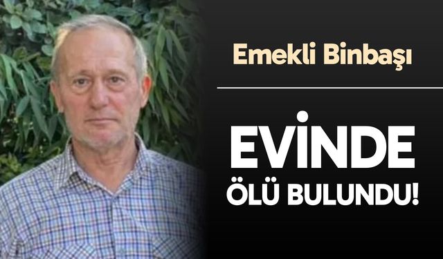 Denizli, Acıpayam'da emekli binbaşı Hasan Şahal evinde ölü bulundu!