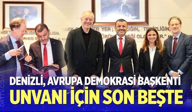 Denizli, Avrupa Demokrasi Başkenti unvanı için son beşte