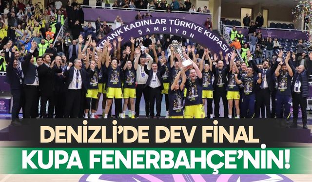 Denizli’deki dev finalde kazanan Fenerbahçe Opet!