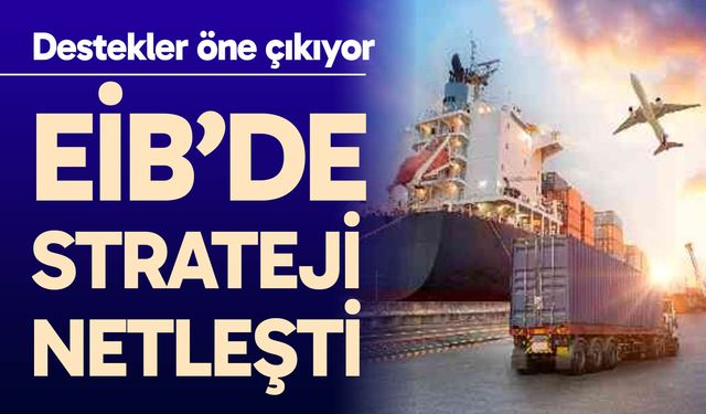 EİB’de ihracat stratejisi netleşti