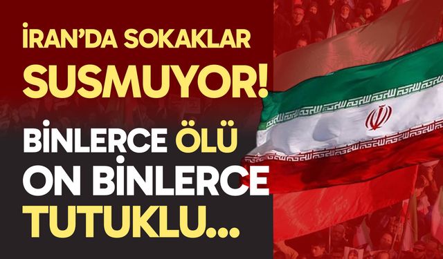 İran’da Sokaklar Susmuyor! Binlerce Ölü, On Binlerce Tutuklu