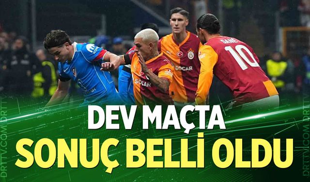 Dev maçta sonuç belli oldu
