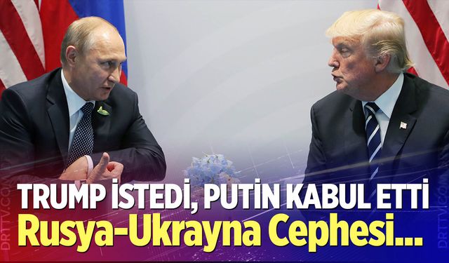 Trump istedi, Putin kabul etti! Rusya-Ukrayna Cephesi...