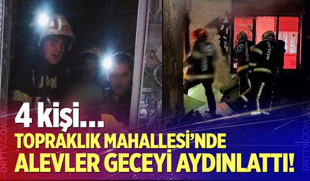 Topraklık’ta alevler geceyi aydınlattı!