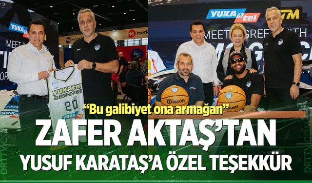 Zafer Aktaş’tan Yusuf Karataş’a özel teşekkür: “Bu galibiyet ona armağan”
