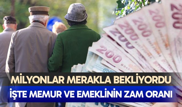 Memur ve emeklinin zam oranı belli oldu