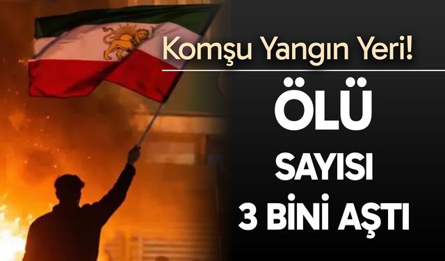 İran’daki protestolarda ölü sayısı 3 bini aştı!