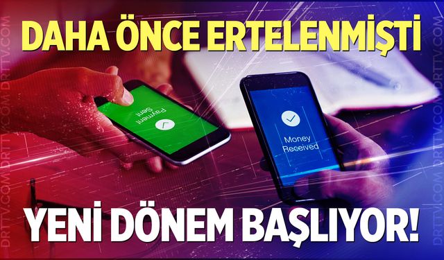 15 Mart'ta başlıyor! Para transferinde yeni dönem...