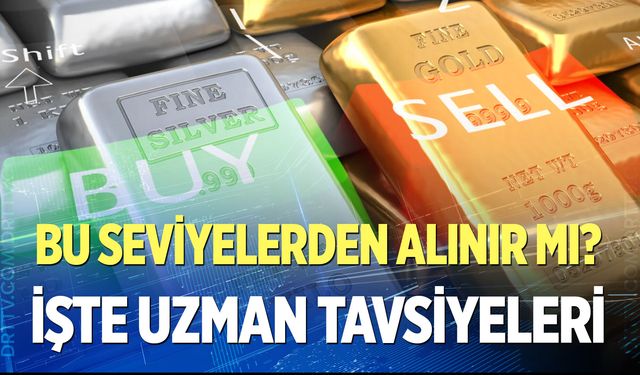 Altın ve Gümüş bu seviyelerden alınır mı? İşte Uzman tavsiyeleri…